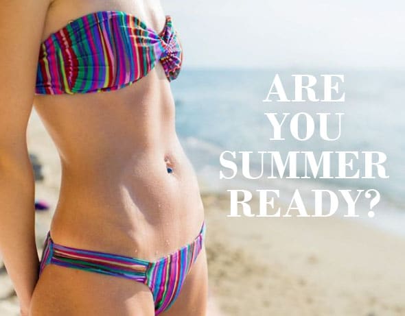 Are You Summer Ready?